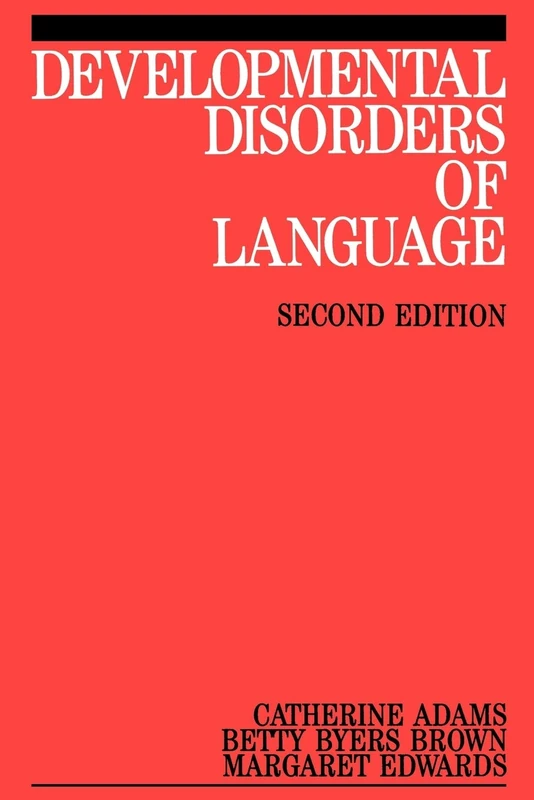 Developmental Disorders of Language 2e (Exc Business And Economy (Whurr))