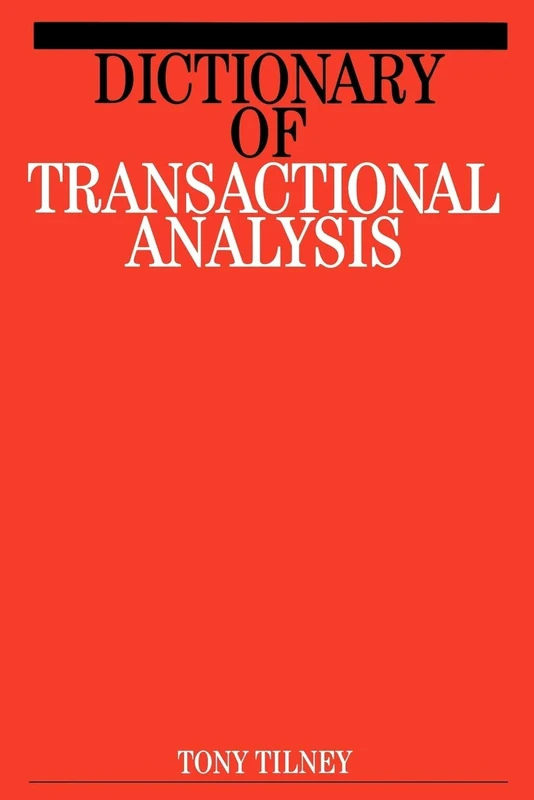 Dictionary of Transactional Analysis: 11 (Exc Business And Economy (Whurr))