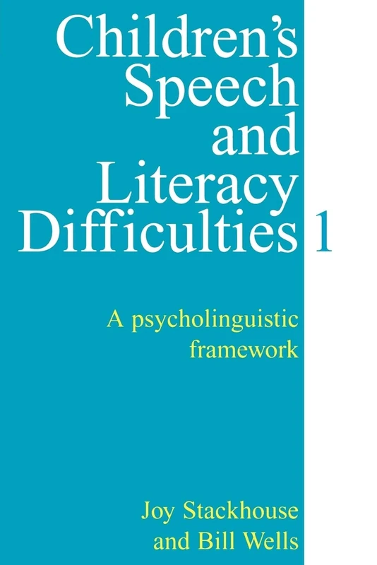 Children's Speech and Literacy Difficulties: A Psycholinguistic Framework