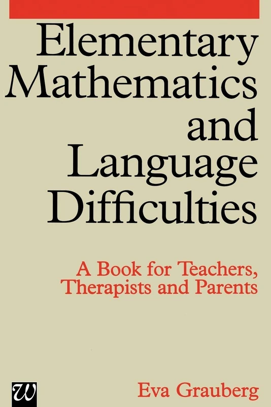 Elementary Mathematics: A Book for Teachers, Therapists and Parents