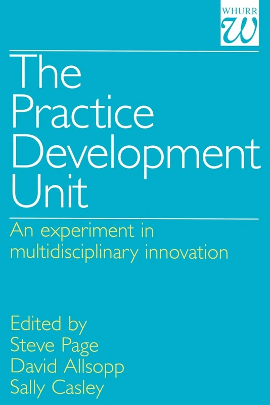 Practice Development Unit: An Experiment in Multi-Disciplinary Innovation