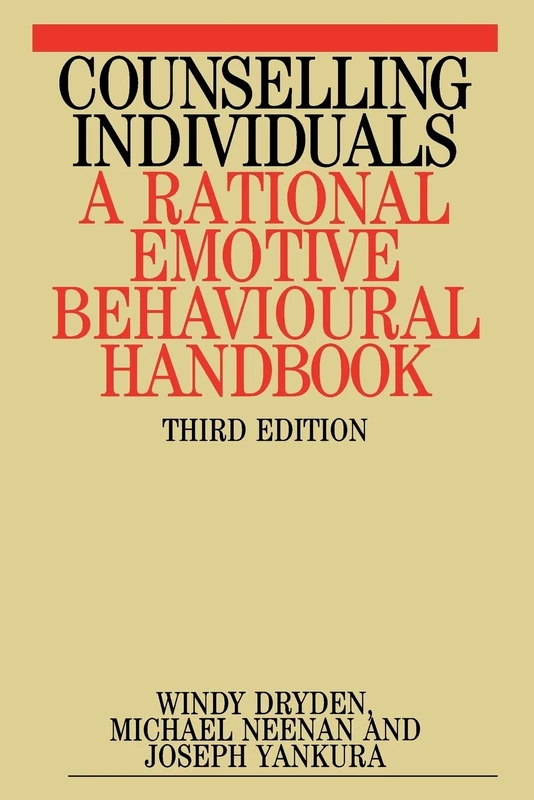 Counselling Individuals Third Edition: A Rational Emotive Behavioural Handbook: 19 (Exc Business And Economy (Whurr))