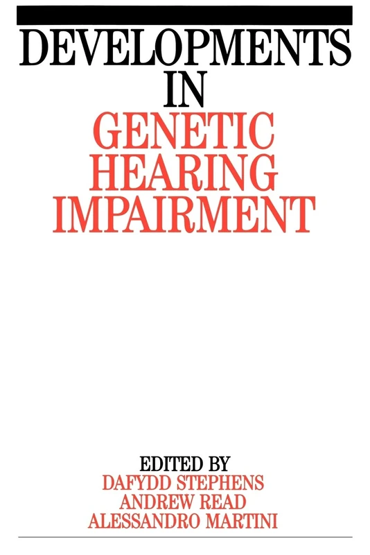 Developments in Genetic Hearing V 1 (Developments in Genetic Hearing Impairment)