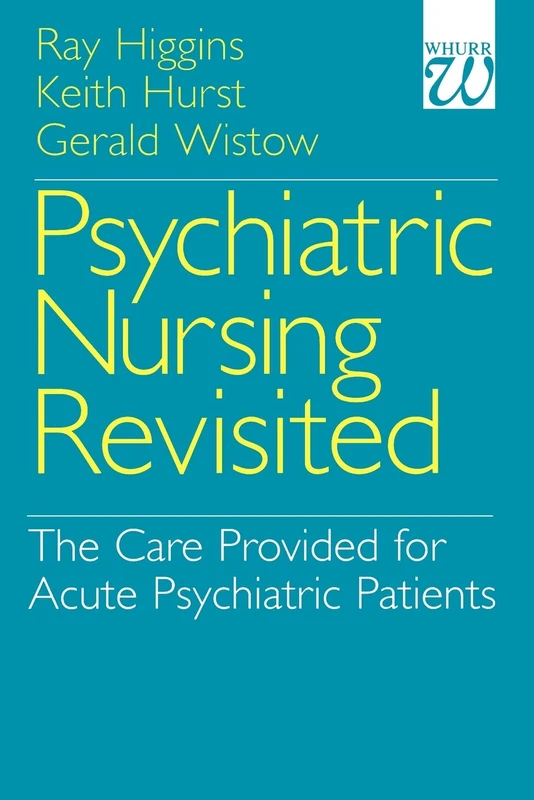 Psychiatric Nursing Revisited: The Care Provided for Acute Psychiatric Patients