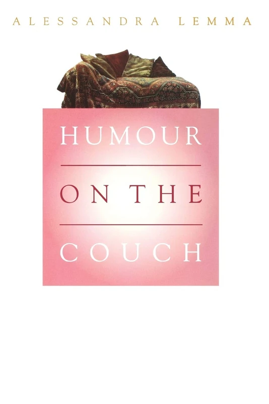 Humour on the Couch: Exploring Humour in Psychotherapy and Everyday Life
