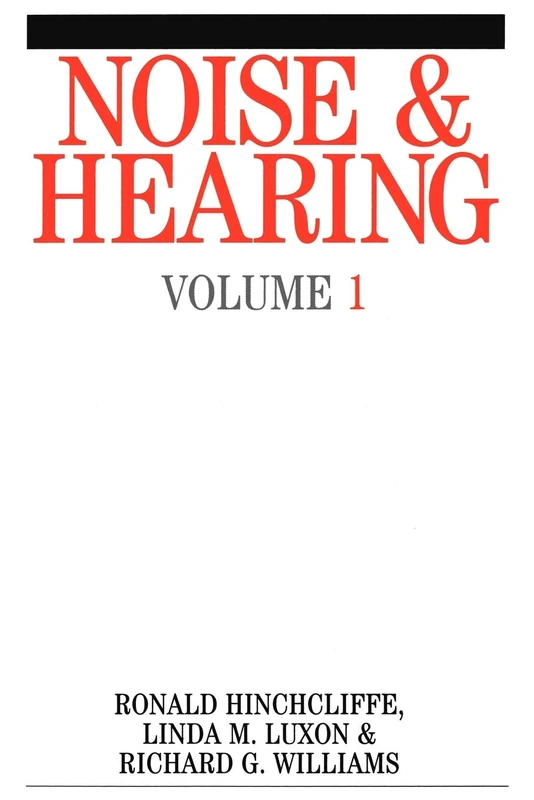 Noise and Hearing V 1: Readings for the Medical Examiner Assessing Cases of Occupational Noise-Induced Hearing Loss