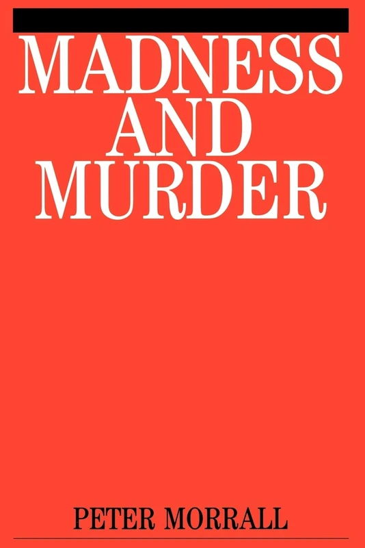 Madness and Murder: Implications for the Psychiatric Disciplines