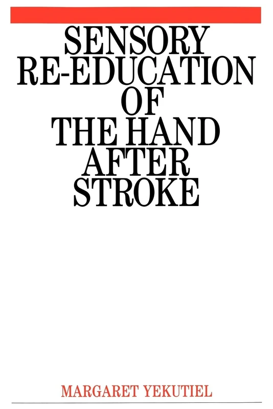 Sensory Re-Education of the Hand