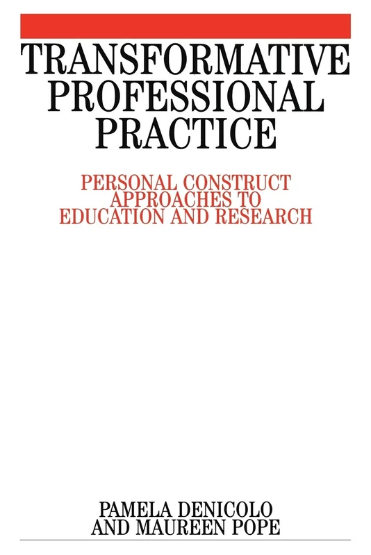 Transformative Professional Practice: Personal Construct Approaches to Education and Research - Image 1