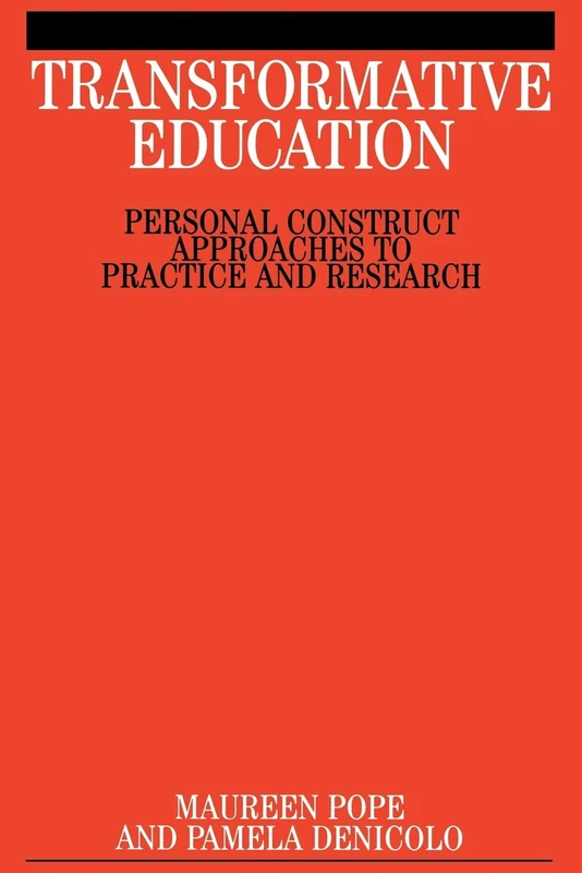Transformative Education: Personal Construct Approaches ot Practice and Research
