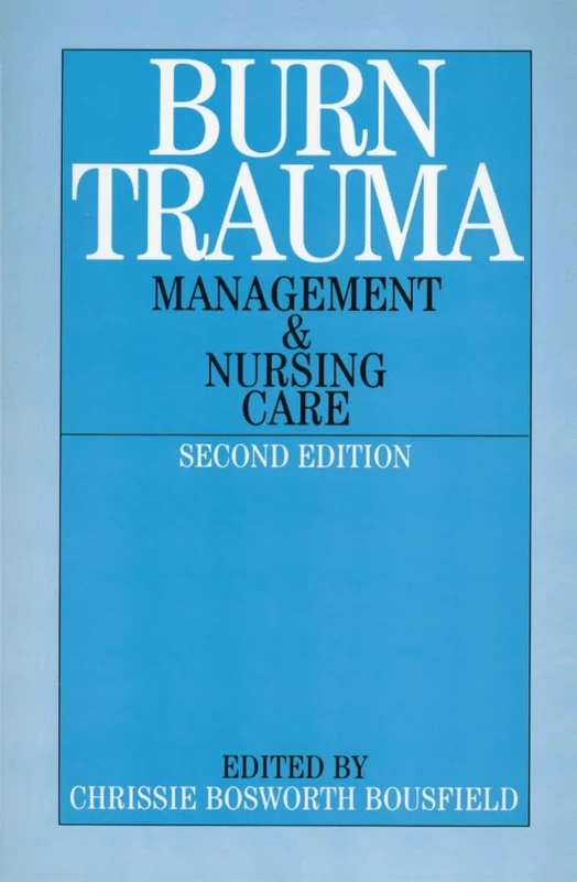 Burn Trauma: Management and Nursing Care