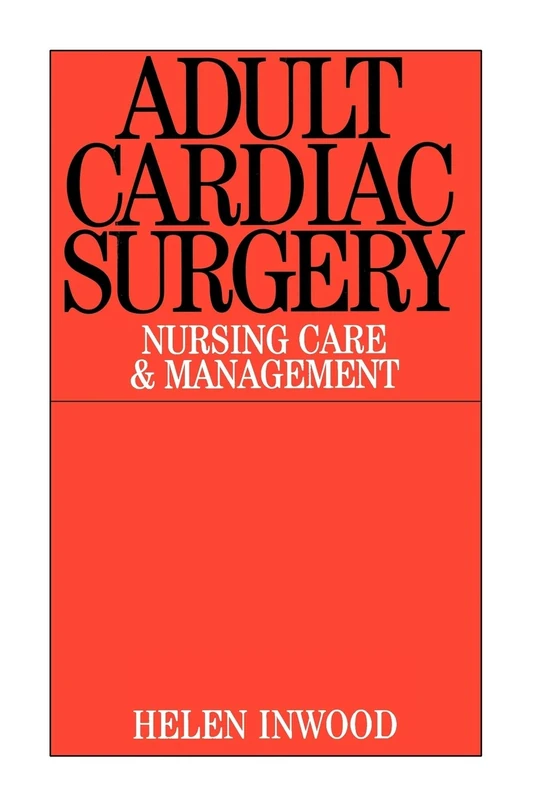 Cardiac Surgery: Nursing Care and Management
