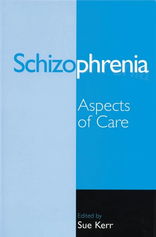 Schizophrenia: Aspects of Care
