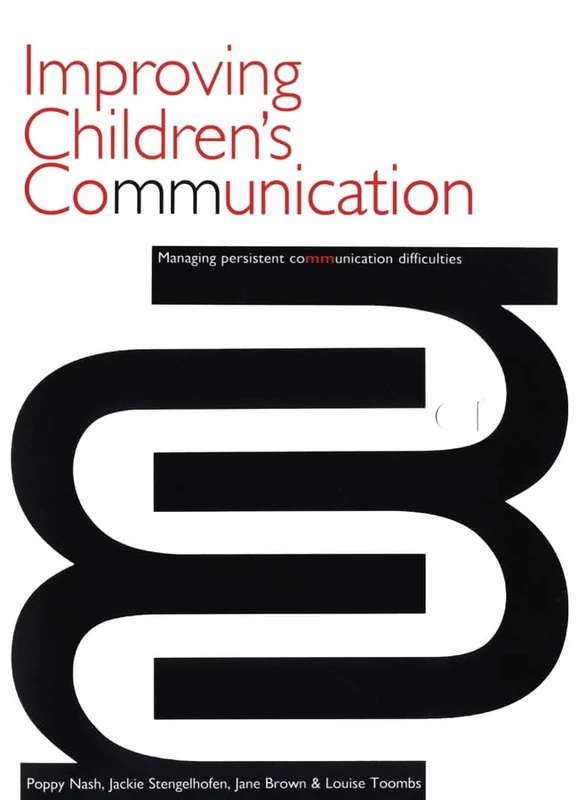Improving Children's Communication: Managing Persistent Difficulties
