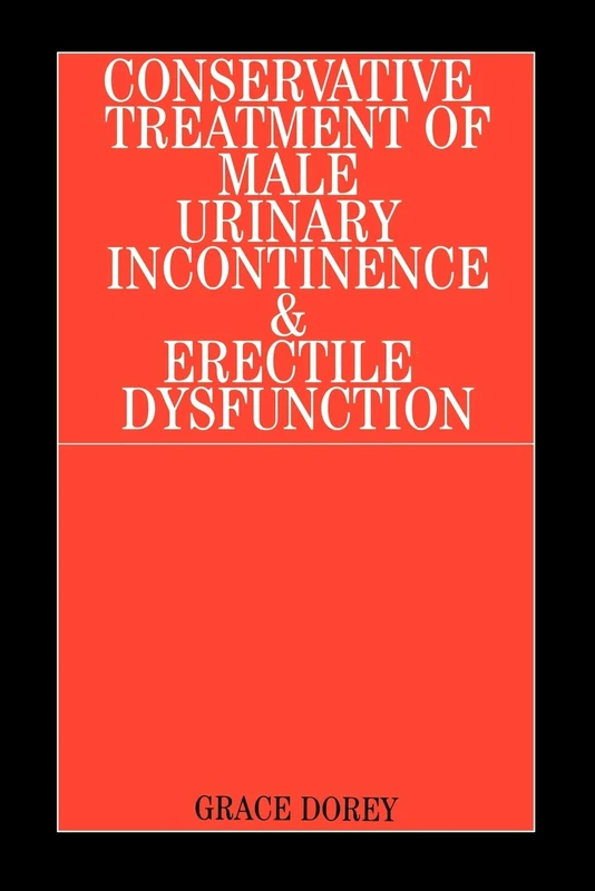 Conservative Treatment of Male Urinary: A Textbook for Physiotherapists, Nurses and Doctors