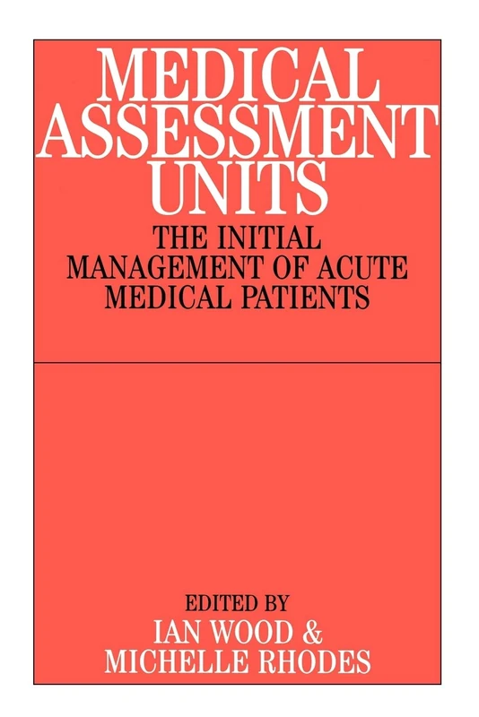 Medical Assessment Units: The Initial Mangement of Acute Medical Patients