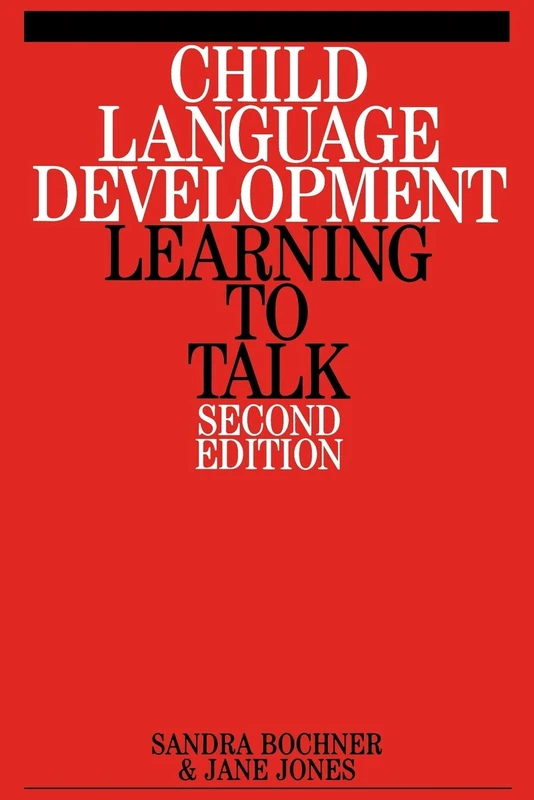 Child Language Development - Learning to Talk: Second Edition