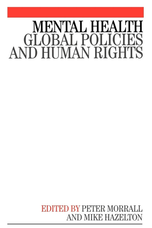 Mental Health Policy: Global Policies and Human Rights