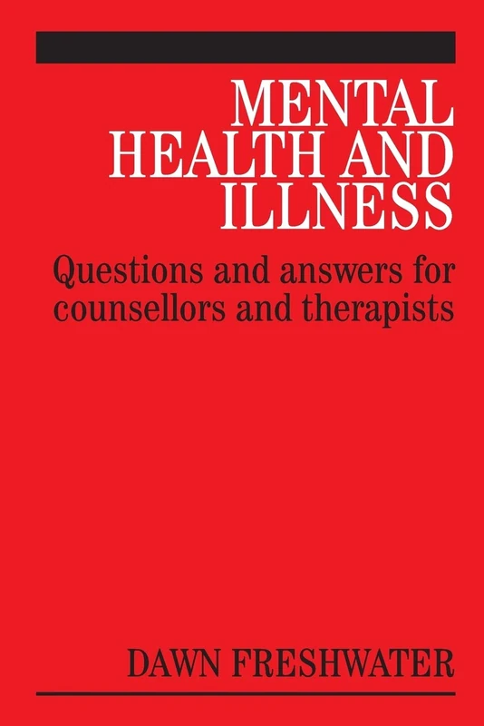 Mental Health and Illness: Questions and Answers for Counsellors and Therapists: 4