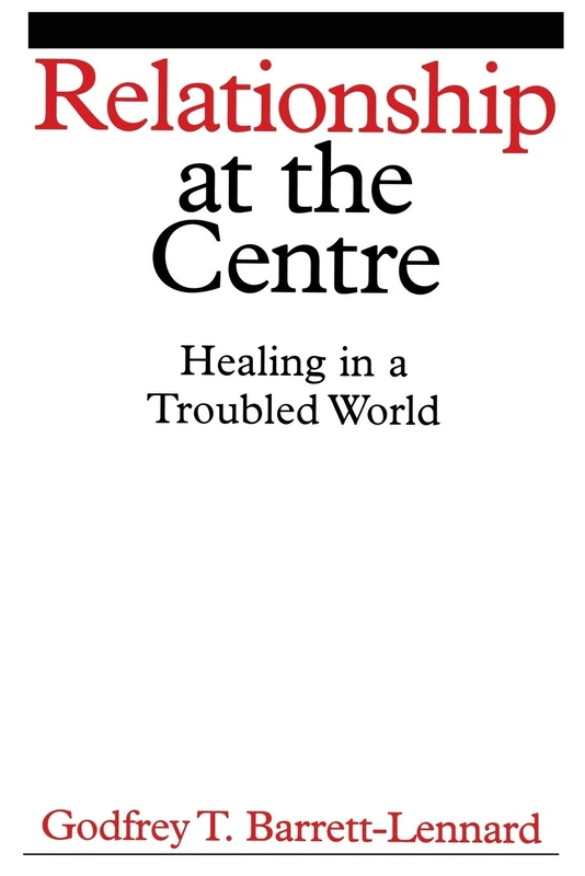 Relationship at the Centre: Healing in a Troubled World