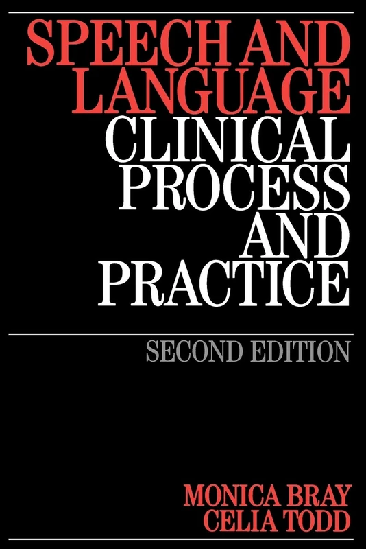 Speech and Language 2e: Clinical Process and Practice