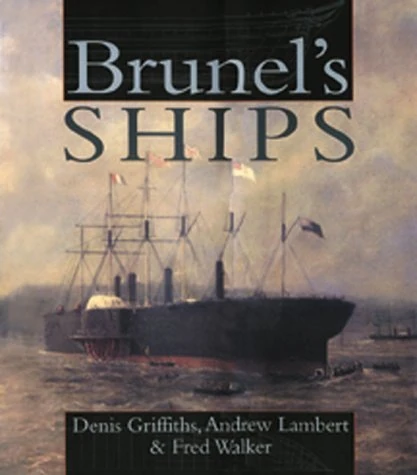 Brunel's Ships (Chatham ShipShape S.)