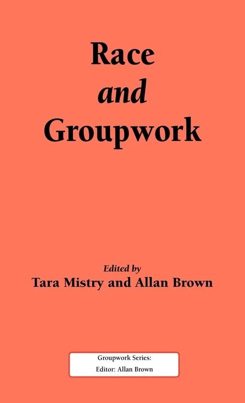 Race and Groupwork (Tauris Industrial Histories)