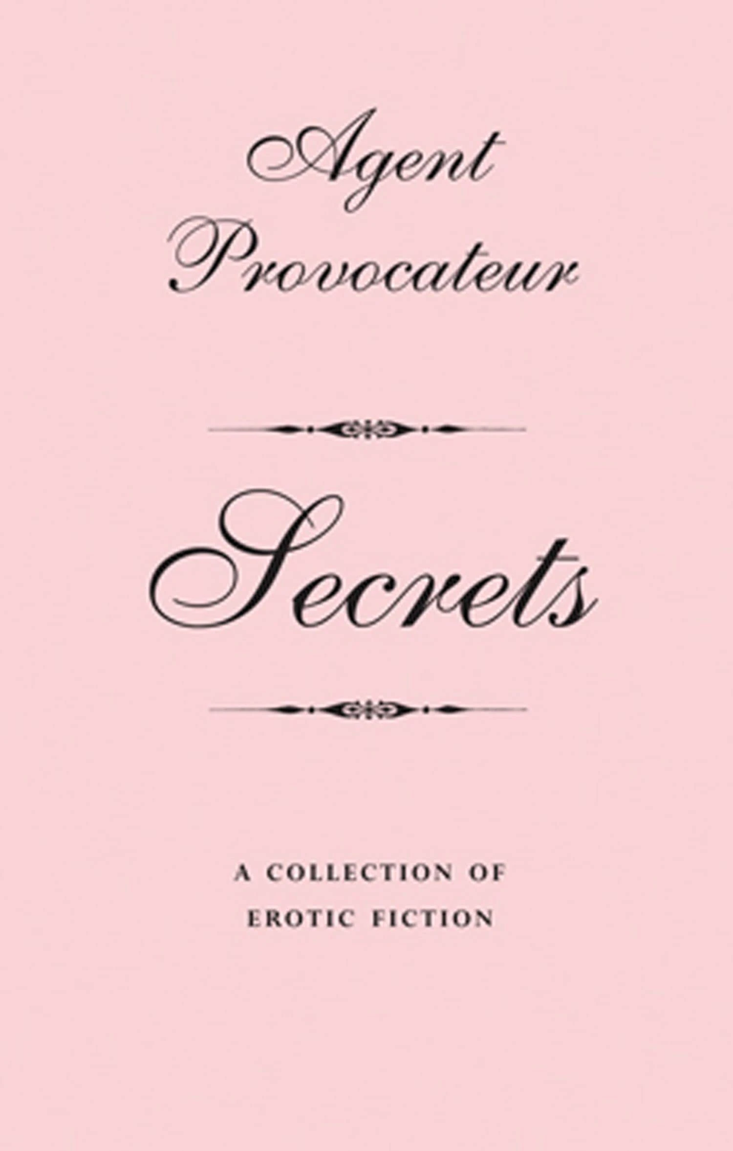 Agent Provocateur - Secrets: A collection of Erotic Fiction