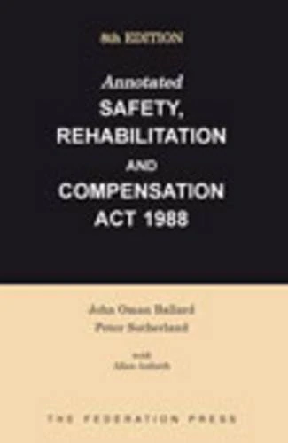 Annotated Safety, Rehabilitation and Compensation Act 1988