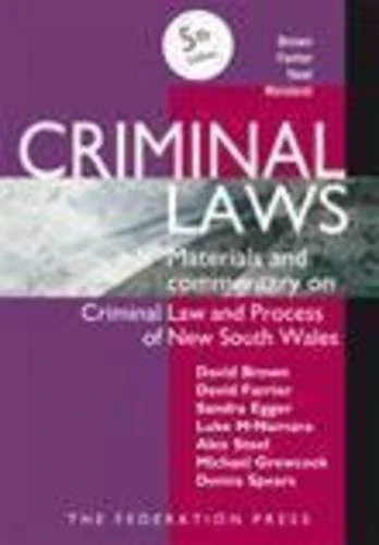 Criminal Laws: Materials and Commentary on Criminal Law and Process in NSW
