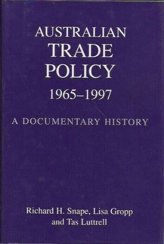Australian Trade Policy 1965-1997: A Documentary History - Image 1