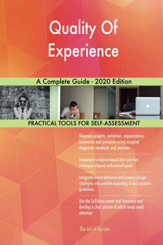 Quality Of Experience A Complete Guide - 2020 Edition