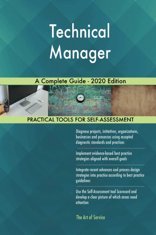 Technical Manager A Complete Guide - 2020 Edition