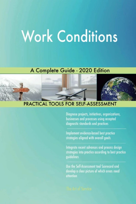 Work Conditions A Complete Guide - 2020 Edition