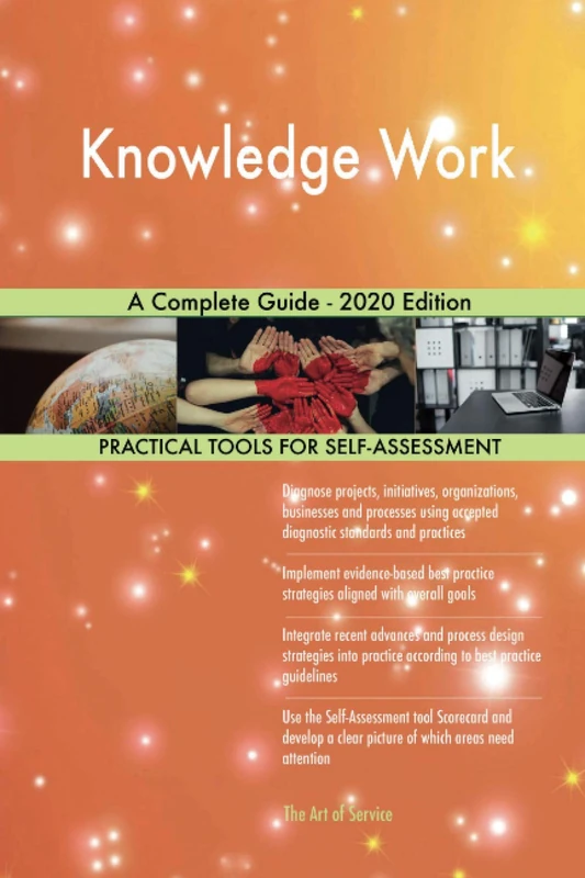 Knowledge Work A Complete Guide - 2020 Edition