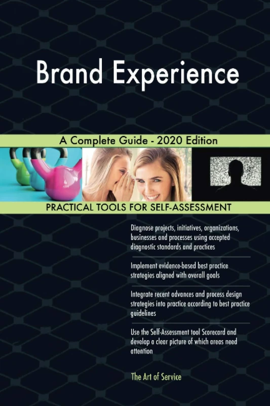 Brand Experience A Complete Guide - 2020 Edition