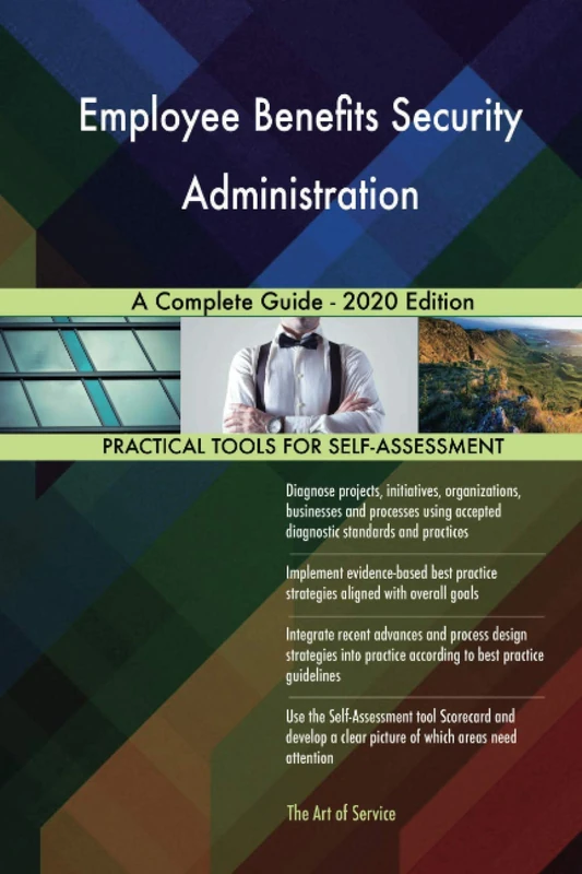 Employee Benefits Security Administration A Complete Guide - 2020 Edition