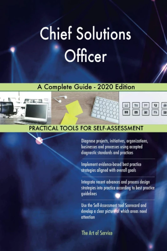 Chief Solutions Officer A Complete Guide - 2020 Edition