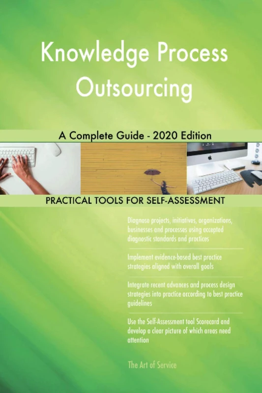 Knowledge Process Outsourcing A Complete Guide - 2020 Edition