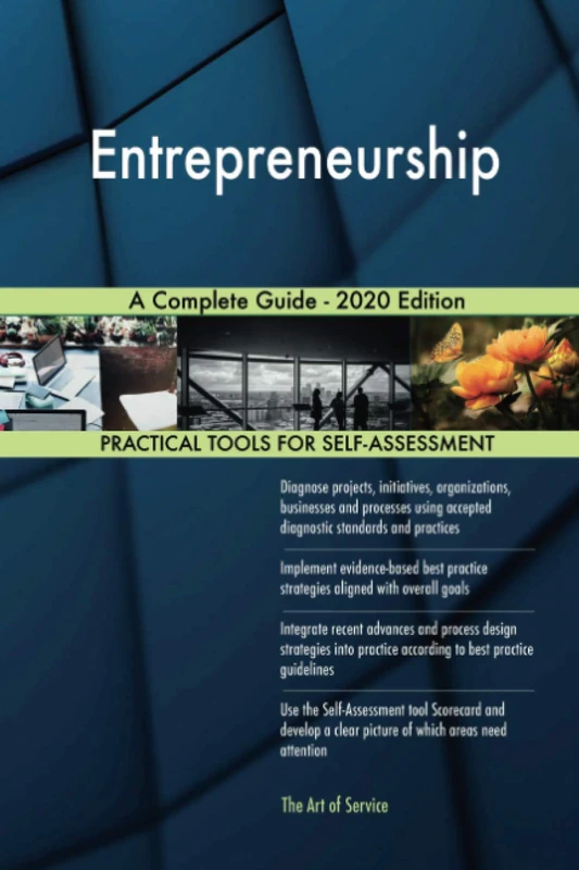 Entrepreneurship A Complete Guide - 2020 Edition