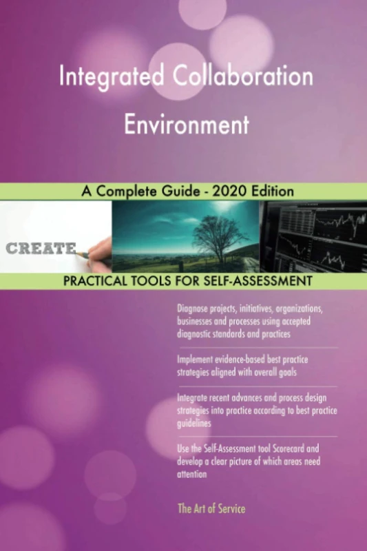 Integrated Collaboration Environment A Complete Guide - 2020 Edition