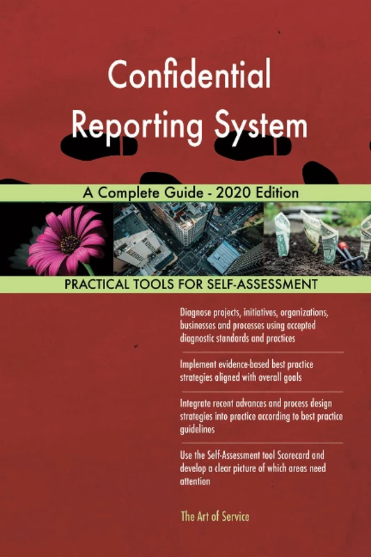 Confidential Reporting System A Complete Guide - 2020 Edition