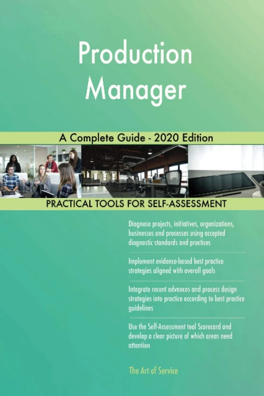 Production Manager A Complete Guide - 2020 Edition