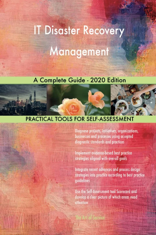 IT Disaster Recovery Management A Complete Guide - 2020 Edition