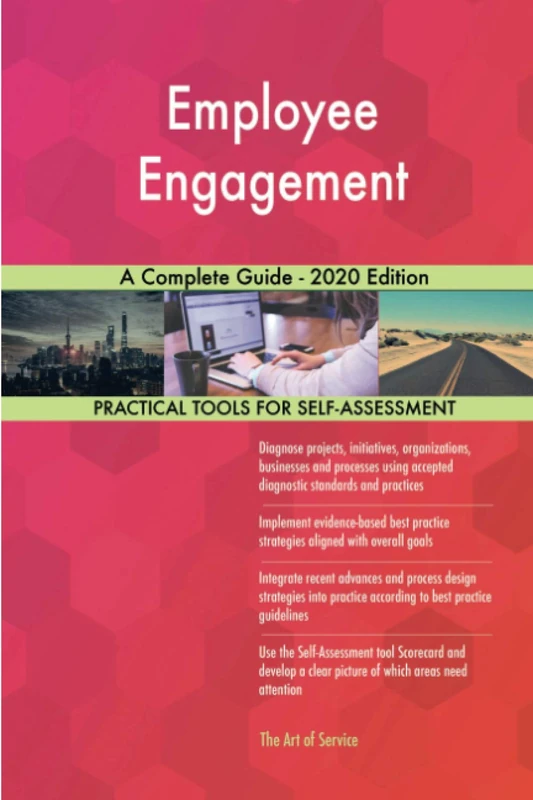 Employee Engagement A Complete Guide - 2020 Edition