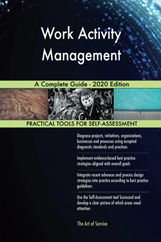 Work Activity Management A Complete Guide - 2020 Edition