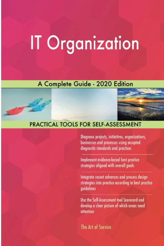 IT Organization A Complete Guide - 2020 Edition