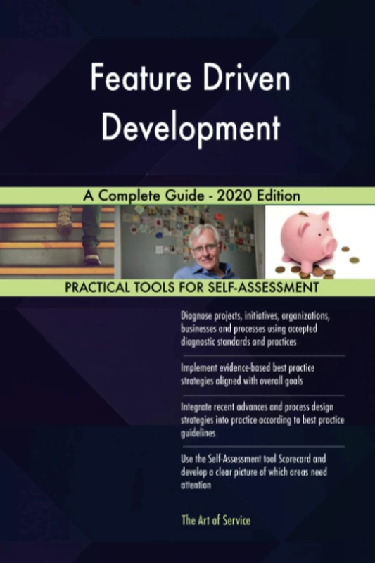 Feature Driven Development A Complete Guide - 2020 Edition