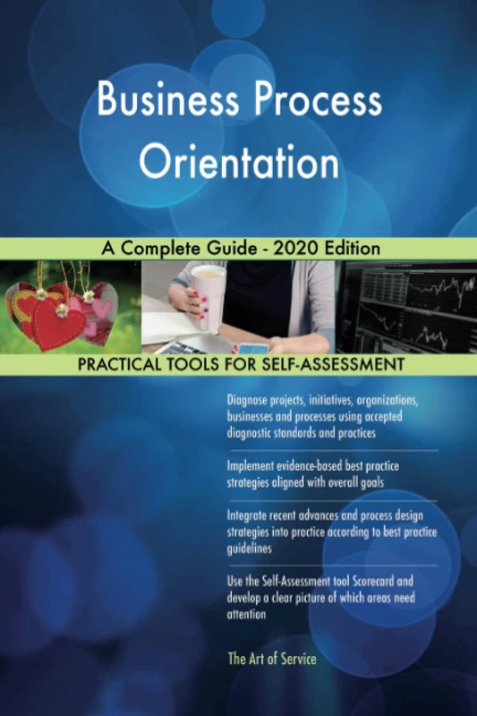 Business Process Orientation A Complete Guide - 2020 Edition