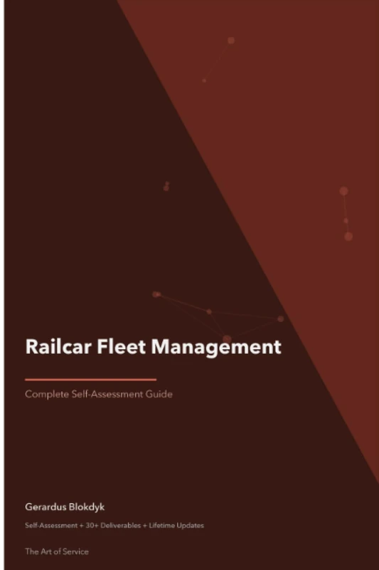 Railcar Fleet Management A Complete Guide - 2020 Edition